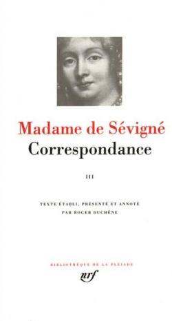 Correspondance, tome 3 : Septembre 1680 - Avril 1696 par Madame de Svign