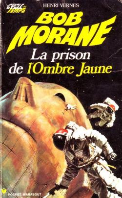 Bob Morane, tome 115 : La Prison de L'ombre Jaune par Henri Vernes