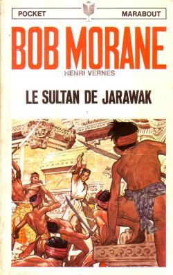 Bob Morane, tome 8 : Le sultan de Jarawak par Henri Vernes