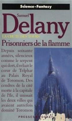 La Chute Des Tours Tome 1 - Prisonniers De La Flamme par Samuel R. Delany