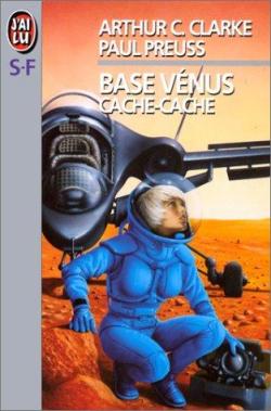 Base Vnus, tome 3: Cache-cache par Arthur C. Clarke