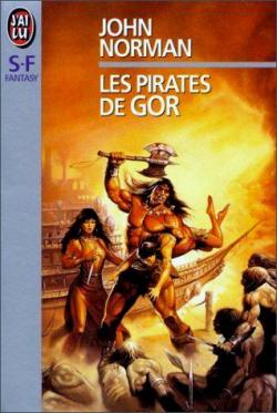 Le cycle de Gor, Tome 6 : Les pirates de Gor par John Norman