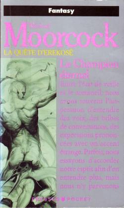 La Qute d'Erekos, tome 1 : Le Champion ternel par Michael Moorcock