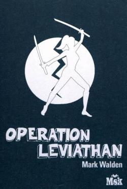 Grande Ecole du mal et de la ruse, tome 3 : Opration Lviathan par Mark Walden