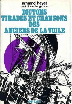 Dictons Tirades et Chansons des Anciens de la Voile par Armand Hayet