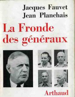 La Fronde des gnraux par Jacques Fauvet