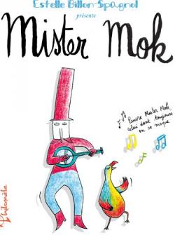 Mister Mok par Estelle Billon-Spagnol