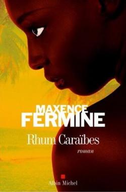 Rhum Carabes par Maxence Fermine