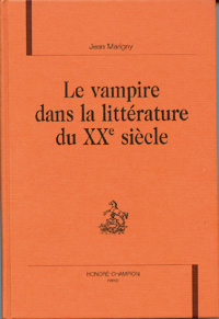 Le vampire dans la littérature du xxéme siécle par Jean Marigny