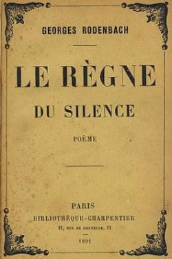 Le règne du silence par Georges Rodenbach