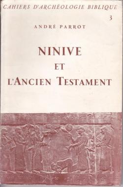 Ninive et l'Ancien Testament par Andr Parrot