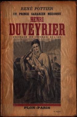 Henri Duveyrier, un prince saharien mconnu par Ren Pottier