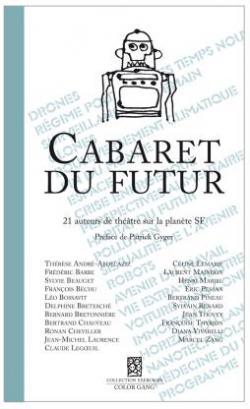Cabaret du futur : 21 auteurs sur la planète SF par Sylvain Renard