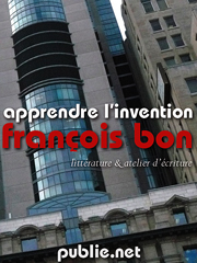 apprendre l\'invention par Franois Bon