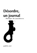 Dsordre, un journal par Philippe de Jonckheere