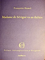 Madame de Svign va au thtre par Franoise Hamel
