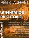 La tentation du clitoris par Rgis Jauffret