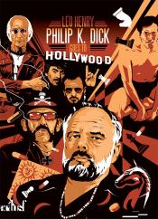 Philip K. Dick goes to Hollywood par Lo Henry