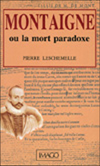 Montaigne, ou, La mort paradoxe par Pierre Leschemelle