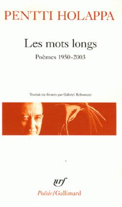 Les mots longs : Pomes 1950-2003 par Pentti Holappa