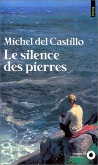 Le silence des pierres par Michel del Castillo