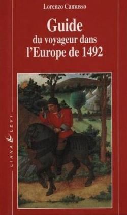 Guide du voyageur dans l\'Europe de 1492 par Lorenzo Camusso