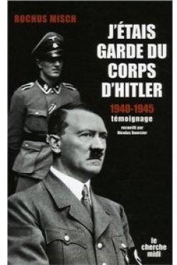 J'tais garde du corps d'Hitler par Nicolas Bourcier