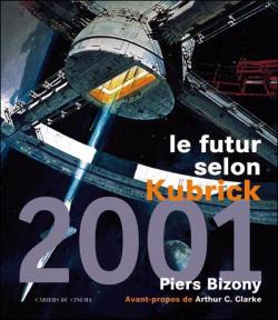2001 : le futur selon Kubrick par Piers Bizony