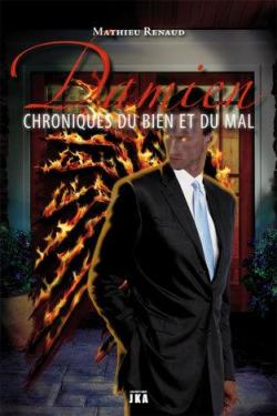 Damien: Chroniques du Bien et du Mal par Mathieu Renaud