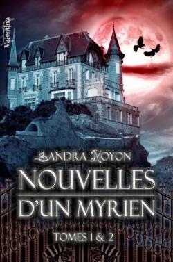 Nouvelles d'un Myrien - Tomes 1 & 2 par Sandra Moyon