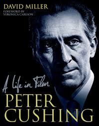 PETER CUSHING A LIFE IN FILM par David Miller