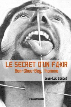 LE SECRET D'UN FAKIR par Jean-Luc Goubet