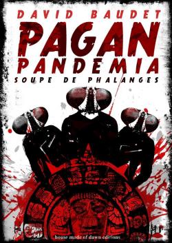 Pagan Pandemia : Soupe de phalanges par David Baudet