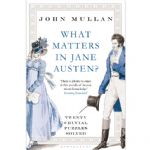 What Matters in Jane Austen? par John Mullan