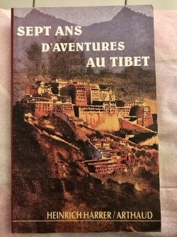 7 ans d'aventures au Tibet par Heinrich Harrer
