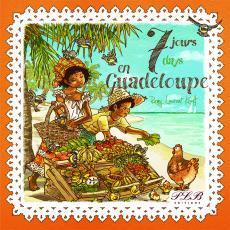7 jours en Guadeloupe par Rmy-Laurent Kraft