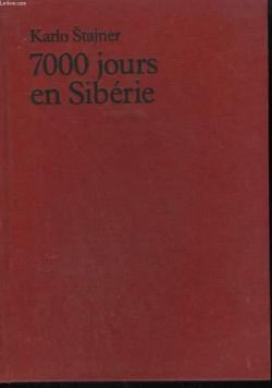 7000 jours en Sibrie par Karlo Stajner