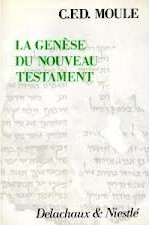 La gense du Nouveau Testament par Charles F. D. Moule