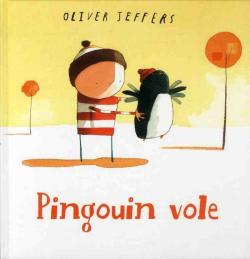Pingouin vole par Oliver Jeffers