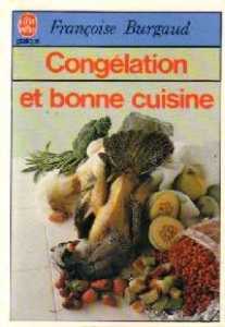 Conglation et bonne cuisine par Franoise Burgaud