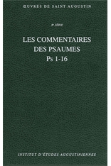 Les commentaires des psaumes I  XVI par Saint Augustin