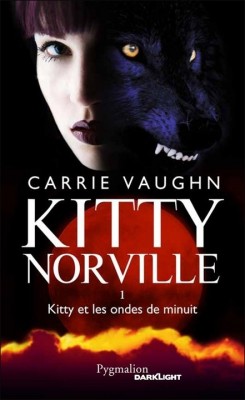 Kitty Norville, tome 1 : Kitty et les ondes de minuit par Carrie Vaughn