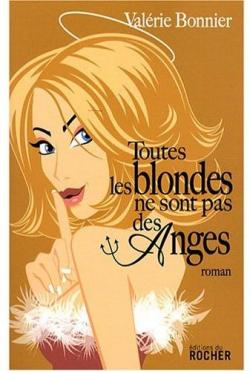 Toutes les blondes ne sont pas des anges par Valrie Bonnier