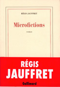 Microfictions par Régis Jauffret