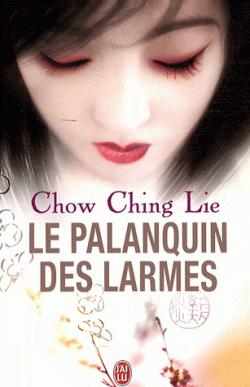 Le palanquin des larmes par Ching-Lie Chow