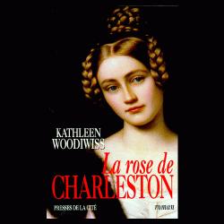 La rose de Charleston par Woodiwiss