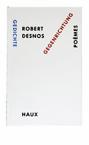 Gegenrichtung Pomes / Gedichte par Robert Desnos