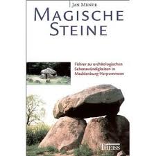 Magische Steine - Fhrer zu archologischen Sehenswrdigkeiten in Mecklenburg-Vorpommern par Jan Mende