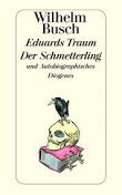 Eduards Traum - Der Schmetterling und Autobiographisches par Wilhelm Busch