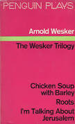 The Wesker Trilogy (Chicken Soup with Barley - Roots - I'm Talking About Jerusalem) par Arnold Wesker